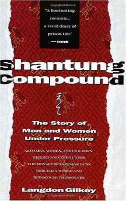 Book cover of Shantung Compound by Gilkey, Langdon
