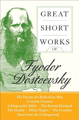 Book cover of Great Short Works of Fyodor Dostoevsky by Dostoyevsky, Fyodor