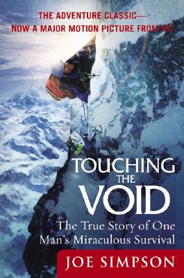 Book cover of Touching the Void: The True Story of One Man's Miraculous Survival by Simpson, Joe