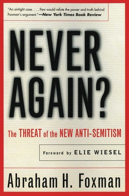 Book cover of Never Again?: The Threat of the New Anti-Semitism by Foxman, Abraham