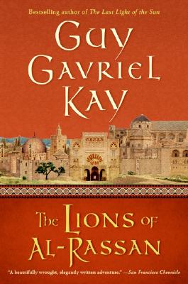 The Lions of Al-Rassan: Lions of Al-Rassan, the by Kay, Guy Gavriel book cover
