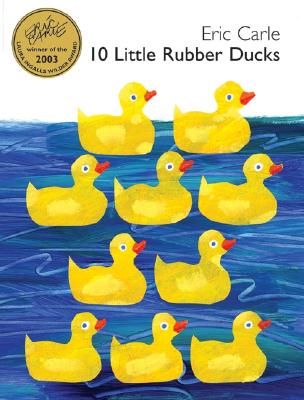 10 Little Rubber Ducks: An Easter and Springtime Book for Kids by Eric Carle book cover