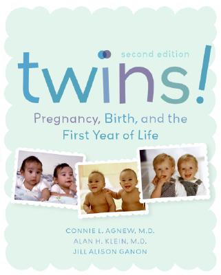 Book cover of Twins! 2e: Pregnancy, Birth and the First Year of Life by Agnew, Connie