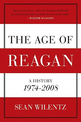 Book cover of The Age of Reagan: A History, 1974-2008 by Wilentz, Sean