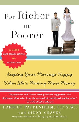 Book cover of For Richer or Poorer: Keeping Your Marriage Happy When She's Making More Money by Pappenheim, Harriet