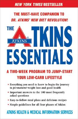 Book cover of The Atkins Essentials: A Two-Week Program to Jump-Start Your Low-Carb Lifestyle by Atkins Health & Medical Information Serv