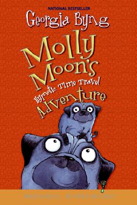 Book cover of Molly Moon's Hypnotic Time Travel Adventure by Byng, Georgia