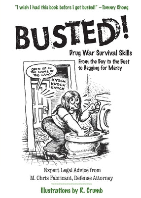 Book cover of Busted!: Drug War Survival Skills: From the Buy to the Bust to Begging for Mercy by Fabricant, M. Chris