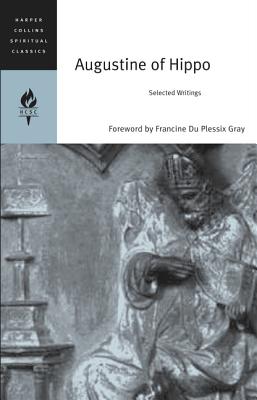 Book cover of Augustine of Hippo: Selected Writings by Harpercollins Spiritual Classics