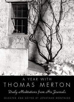 Book cover of A Year with Thomas Merton: Daily Meditations from His Journals by Merton, Thomas