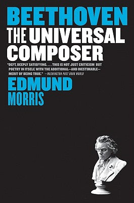 Book cover of Beethoven: The Universal Composer by Morris, Edmund