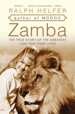 Book cover of Zamba: The True Story of the Greatest Lion That Ever Lived by Helfer, Ralph