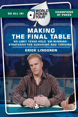 Book cover of World Poker Tour(tm): Making the Final Table by Lindgren, Erick