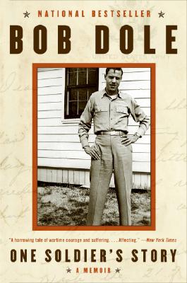 Book cover of One Soldier's Story: A Memoir by Dole, Bob