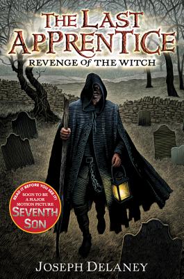 Book cover of The Last Apprentice: Revenge of the Witch (Book 1) by Delaney, Joseph
