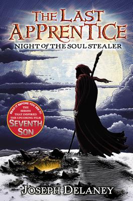 Book cover of The Last Apprentice: Night of the Soul Stealer (Book 3) by Delaney, Joseph