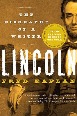 Book cover of Lincoln: The Biography of a Writer by Kaplan, Fred