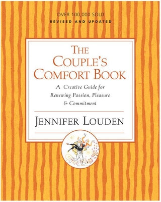 Book cover of The Couple's Comfort Book: A Creative Guide for Renewing Passion, Pleasure & Commitment by Louden, Jennifer
