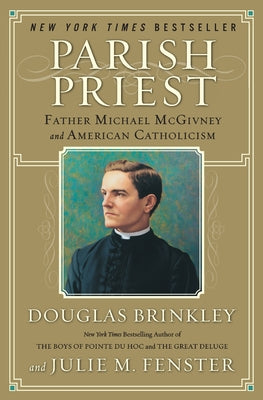 Book cover of Parish Priest: Father Michael McGivney and American Catholicism by Brinkley, Douglas