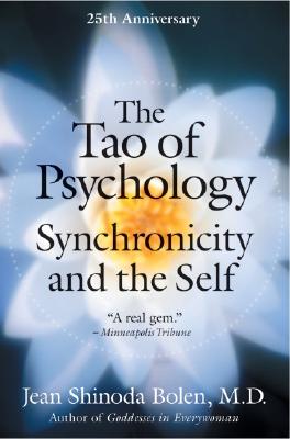 Book cover of The Tao of Psychology: Synchronicity and Self by Bolen, Jean Shinoda