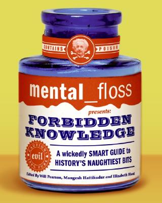 Book cover of mental floss presents Forbidden Knowledge by Editors of Mental Floss