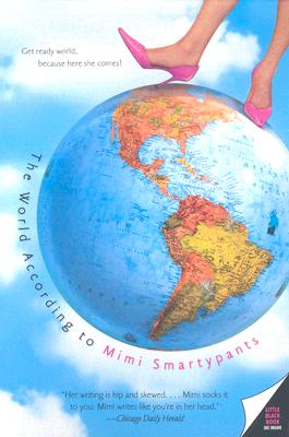 Book cover of The World According to Mimi Smartypants by Smartypants, Mimi