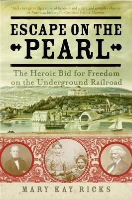 Book cover of Escape on the Pearl: The Heroic Bid for Freedom on the Underground Railroad by Ricks, Mary Kay