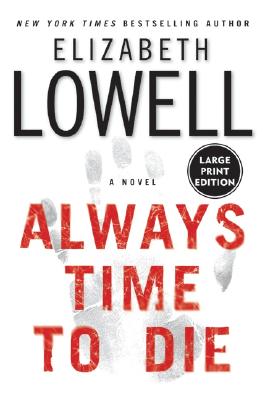Book cover of Always Time to Die by Lowell, Elizabeth