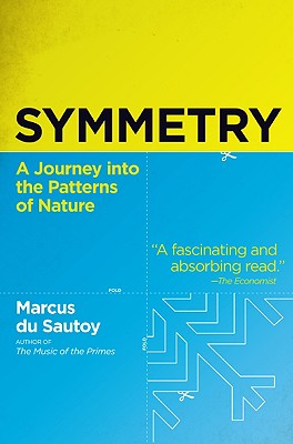 Book cover of Symmetry: A Journey Into the Patterns of Nature by Du Sautoy, Marcus