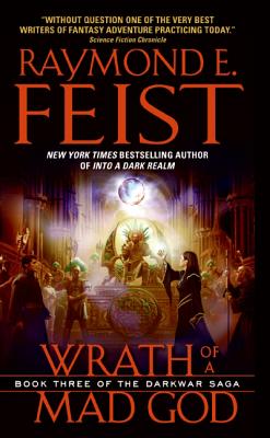 Book cover of Wrath of a Mad God: Book Three of the Darkwar Saga by Feist, Raymond E.