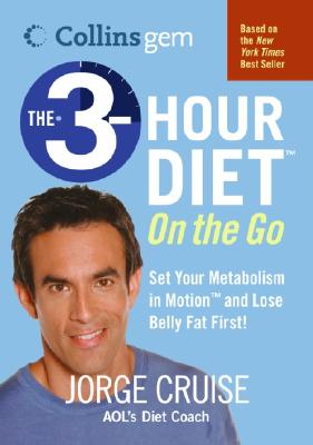 Book cover of The 3-Hour Diet (Tm) on the Go by Cruise, Jorge