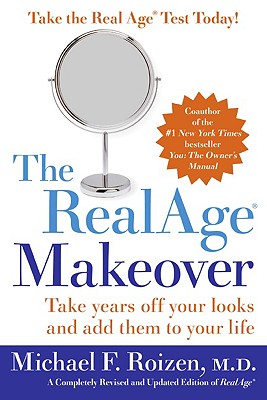 Book cover of Realage: Take Years Off Your Looks and Add Them to Your Life by Roizen, Michael F.