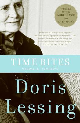 Book cover of Time Bites: Views and Reviews by Lessing, Doris