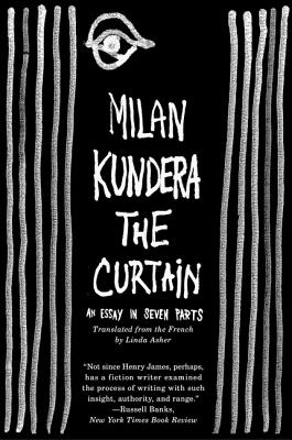 Book cover of The Curtain: An Essay in Seven Parts by Kundera, Milan