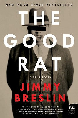 Book cover of The Good Rat: A True Story by Breslin, Jimmy