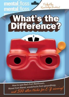 Book cover of Mental Floss: What's the Difference? by Editors of Mental Floss