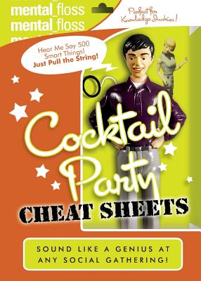 Book cover of Mental Floss: Cocktail Party Cheat Sheets by Editors of Mental Floss