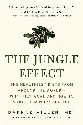 Book cover of The Jungle Effect: Healthiest Diets from Around the World--Why They Work and How to Make Them Work for You by Miller, Daphne