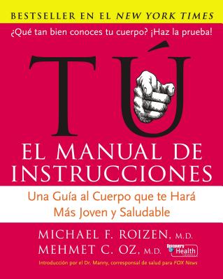 Book cover of Tu: El Manual de Instrucciones: Una Gu by Oz, Mehmet C.