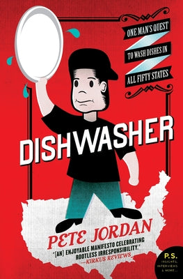 Book cover of Dishwasher: One Man's Quest to Wash Dishes in All Fifty States by Jordan, Pete