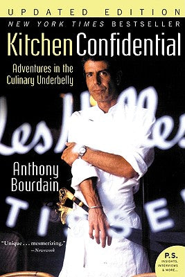 Book cover of Kitchen Confidential: Adventures in the Culinary Underbelly by Bourdain, Anthony