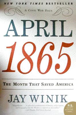 Book cover of April 1865: The Month That Saved America by Winik, Jay