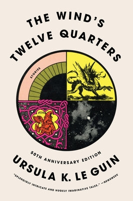 The Wind's Twelve Quarters: Stories by Le Guin, Ursula K. book cover