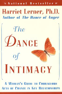 Book cover of The Dance of Intimacy: A Woman's Guide to Courageous Acts of Change in Key Relationships by Lerner, Harriet