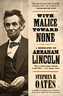 Book cover of With Malice Toward None: A Biography of Abraham Lincoln by Oates, Stephen B.