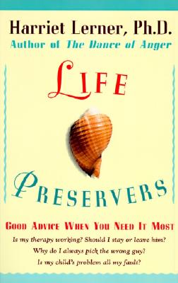 Book cover of Life Preservers: Good Advice When You Need It Most by Lerner, Harriet