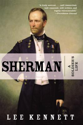 Book cover of Sherman: A Soldier's Life by Kennett, Lee B.