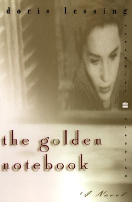 Book cover of The Golden Notebook: Perennial Classics Edition by Lessing, Doris May