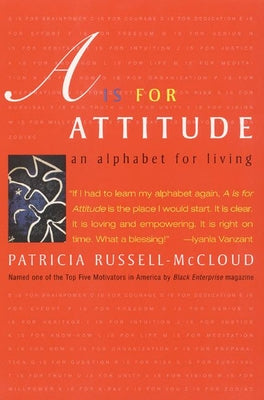 Book cover of A is for Attitude: An Alphabet for Living by Russell-McCloud, Patricia