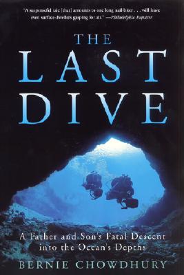 The Last Dive: A Father and Son's Fatal Descent Into the Ocean's Depths by Bernie Chowdhury book cover